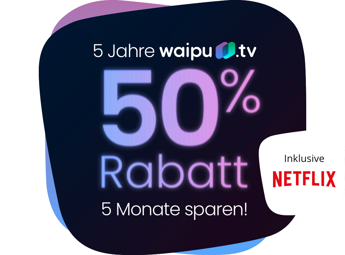 waipu.tv B-Day Deal: 5 Monate -50% auf das Perfect Plus Paket (mtl. 6,50€, mtl. kündbar) mit 142 HD Sendern, 100h Aufnahmespeicher, etc.