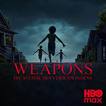 Erleben Sie den Horror-Film "Weapons" bei HBO Max