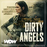 'Dirty Angels' bei WOW